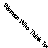 Women Who Think Too Much: How to break free of overthinking and .9780749924812